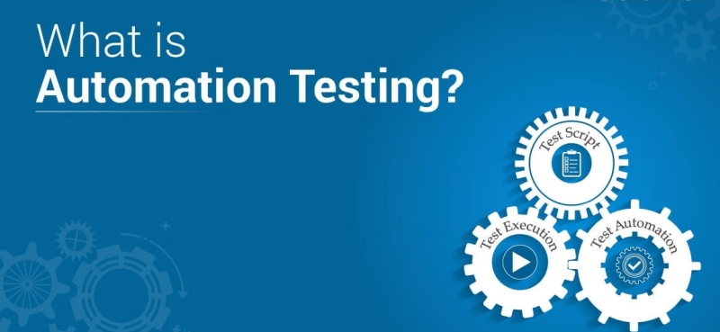 Automation testing là gì?