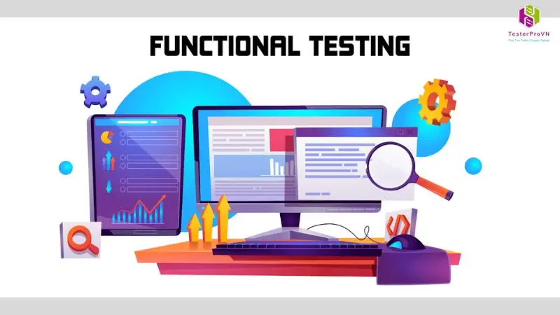 quy trình kiểm thử phần mềm - kiểm thử chức năng là gì?