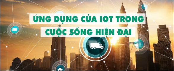 Ứng dụng của IOT vào đời sống Ứng dụng của IOT vào đời sống