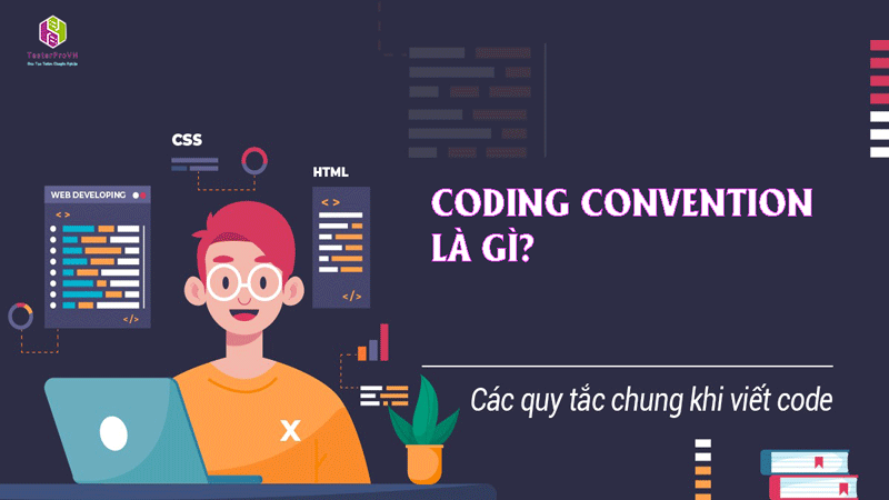 Coding convention là gì? Những điều bạn cần biết