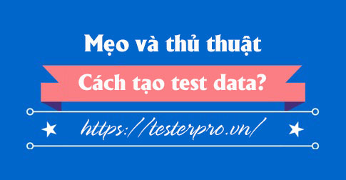 cach-tao-test-data