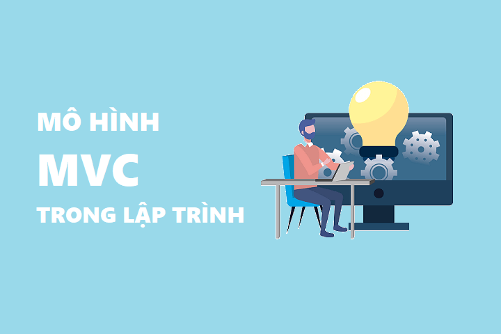 MVC là gì So sánh MVC và mô hình MVP  Báo Long An Online